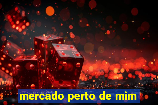 mercado perto de mim